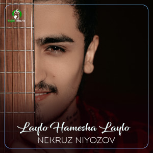 Album Laylo Hamesha Laylo oleh Nekruz Niyozov