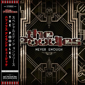 收聽The Poodles的Never Enough (Japan Bonus Track)歌詞歌曲