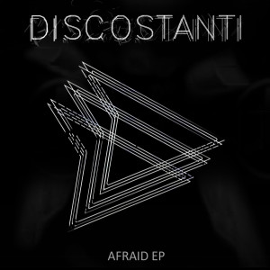 ดาวน์โหลดและฟังเพลง Afraid (Van Der Kirche Remix) พร้อมเนื้อเพลงจาก Discostanti