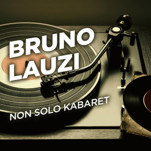 Bruno Lauzi的專輯Non solo Kabaret
