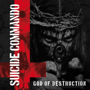 Suicide Commando的專輯God Of Destruction (Explicit)