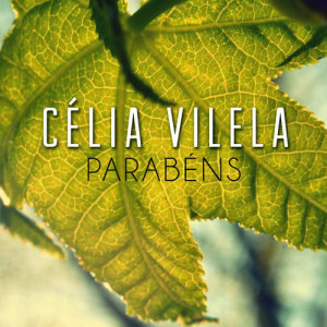 ดาวน์โหลดและฟังเพลง Parabéns พร้อมเนื้อเพลงจาก Célia Vilela
