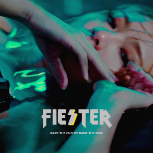 Listen to Raze the Old Raise the New song with lyrics from Fiester