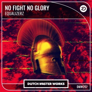 Equalizerz的專輯No Fight No Glory