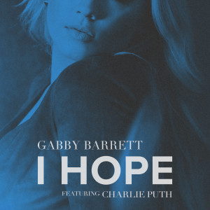 Gabby Barrett的專輯I Hope (feat. Charlie Puth)