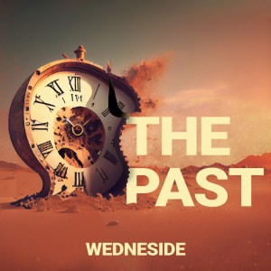 收听WEDNESDIE的The Past歌词歌曲