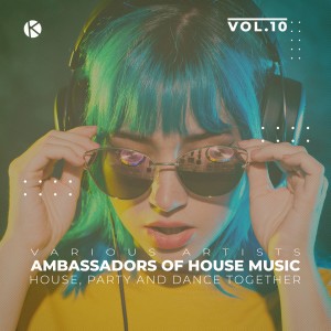 Album Ambassadors of House Music, Vol. 10 from Various