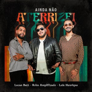 Listen to Ainda Não Aterrizei (Explicit) song with lyrics from Lucas Batt