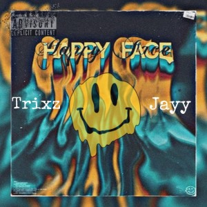 收聽Jayy Glokk的Happy Face (feat. Trixz) (Explicit)歌詞歌曲