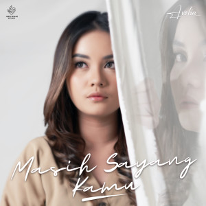 Dengarkan Masih Sayang Kamu lagu dari Avolia dengan lirik