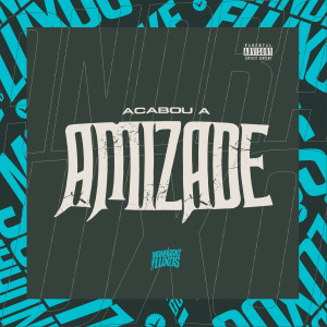 Dengarkan lagu Acabou a Amizade (Explicit) nyanyian DJ Ricky dengan lirik