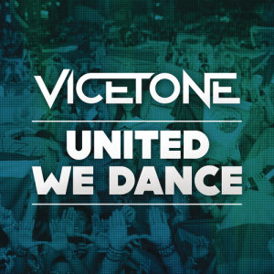 Album United We Dance (Radio Edit) from Vicetone
