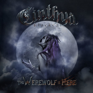 ดาวน์โหลดและฟังเพลง The Werewolf is Here พร้อมเนื้อเพลงจาก CinthyaBlackCat