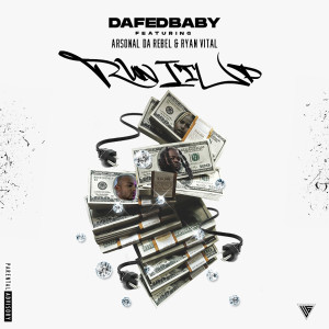 Listen to Run It Up (Explicit) song with lyrics from Dafedbaby