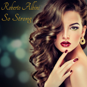 Roberto Albini的专辑So Strong