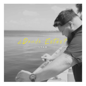 Album ¿Dónde Estás? oleh Lyam