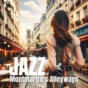 Restaurant Jazz Music Collection的專輯Montmartre's Alleyways (Relaxing Smooth Jazz Cafe)