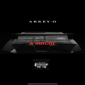 อัลบัม A Suiche (Explicit) ศิลปิน Arkey-O