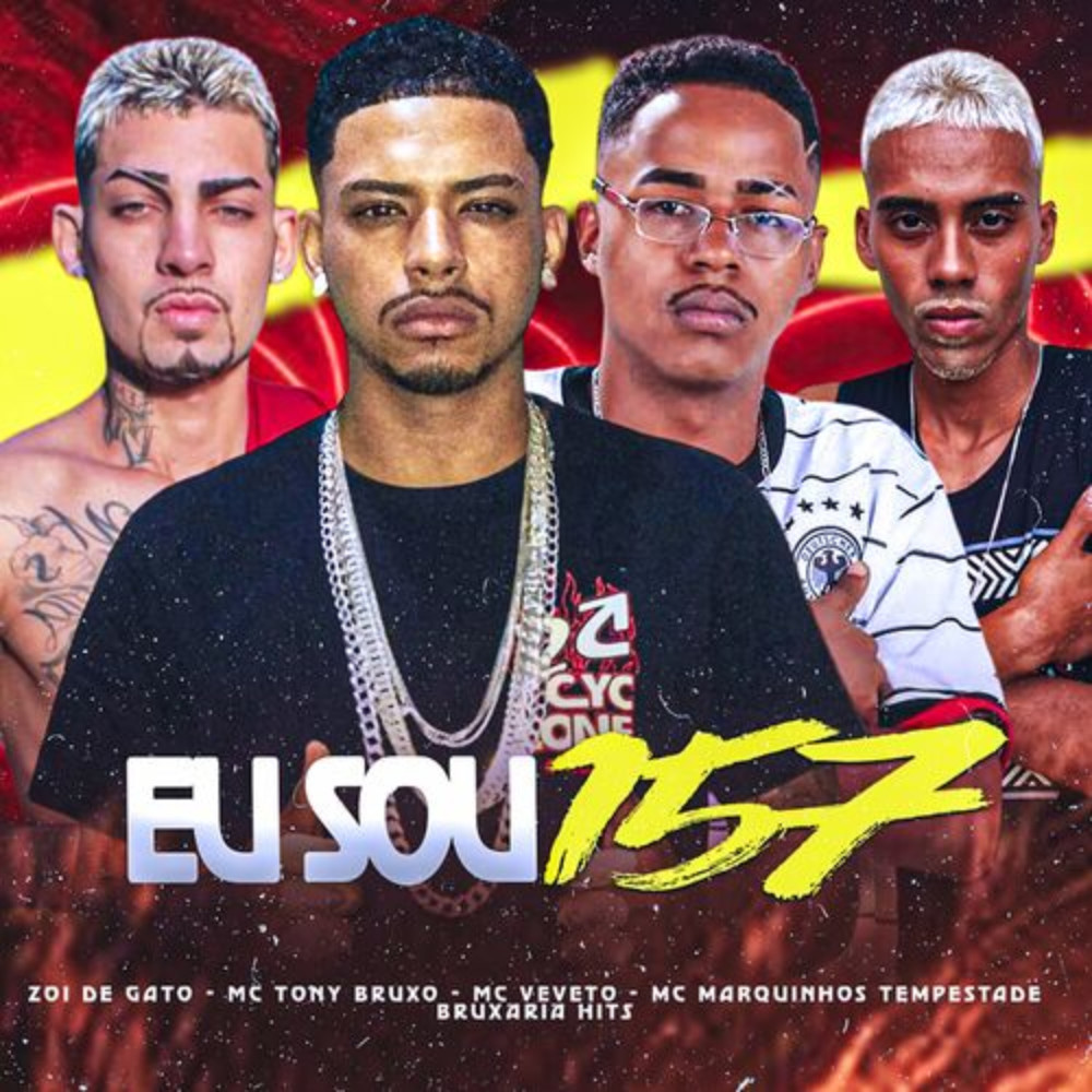 Eu Sou 157 (feat. Mc Veveto & Zoi de Gato) (Explicit)