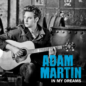 Adam Martin的專輯In My Dreams