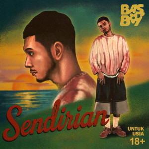 ดาวน์โหลดและฟังเพลง Sendirian (Explicit) พร้อมเนื้อเพลงจาก Basboi