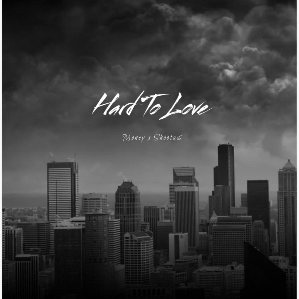 Hard To Love (feat. Shoota6) (Explicit)