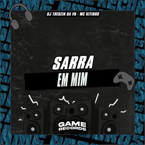 Album Sarra Em Mim (Explicit) from DJ Theuzin da VN