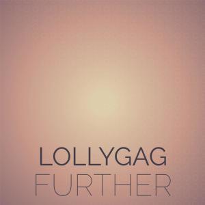 Lollygag Further dari Various