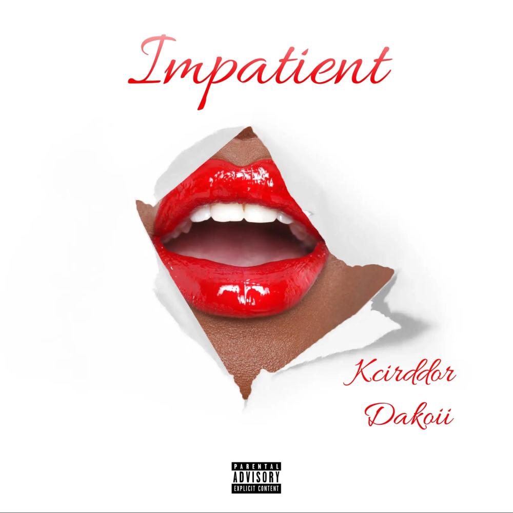 Impatient (Explicit)