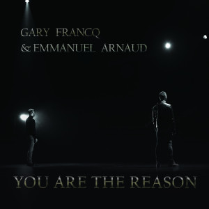 收聽Gary Francq的You Are the Reason歌詞歌曲