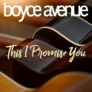 Boyce Avenue的專輯This I Promise You