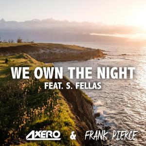 Dengarkan We Own The Night(feat. S. Fellas) (Original Mix) lagu dari Axero dengan lirik