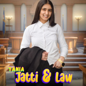 อัลบัม Jatti and Law ศิลปิน Tania