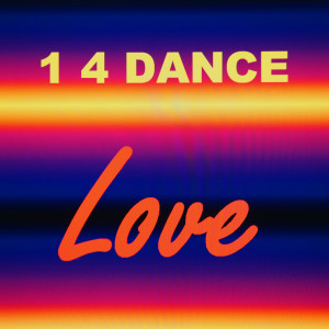 1 4 Dance的专辑Love