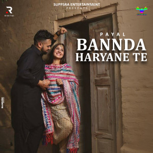 Listen to Bannda Haryane Te song with lyrics from Payal