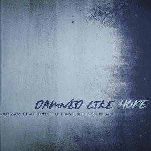 收聽Abram的DAMNED LIKE HOPE歌詞歌曲
