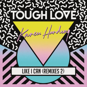 收聽Tough Love的Like I Can (Todd Terry Dubba Remix)歌詞歌曲