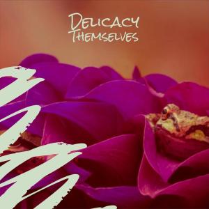 Various的专辑Delicacy Themselves