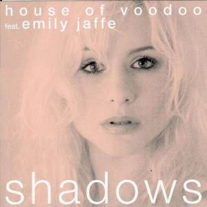 收聽Emily Jaffe的Shadows (House of Voodoo Radio Edit) (House Of Voodoo Radio Edit)歌詞歌曲