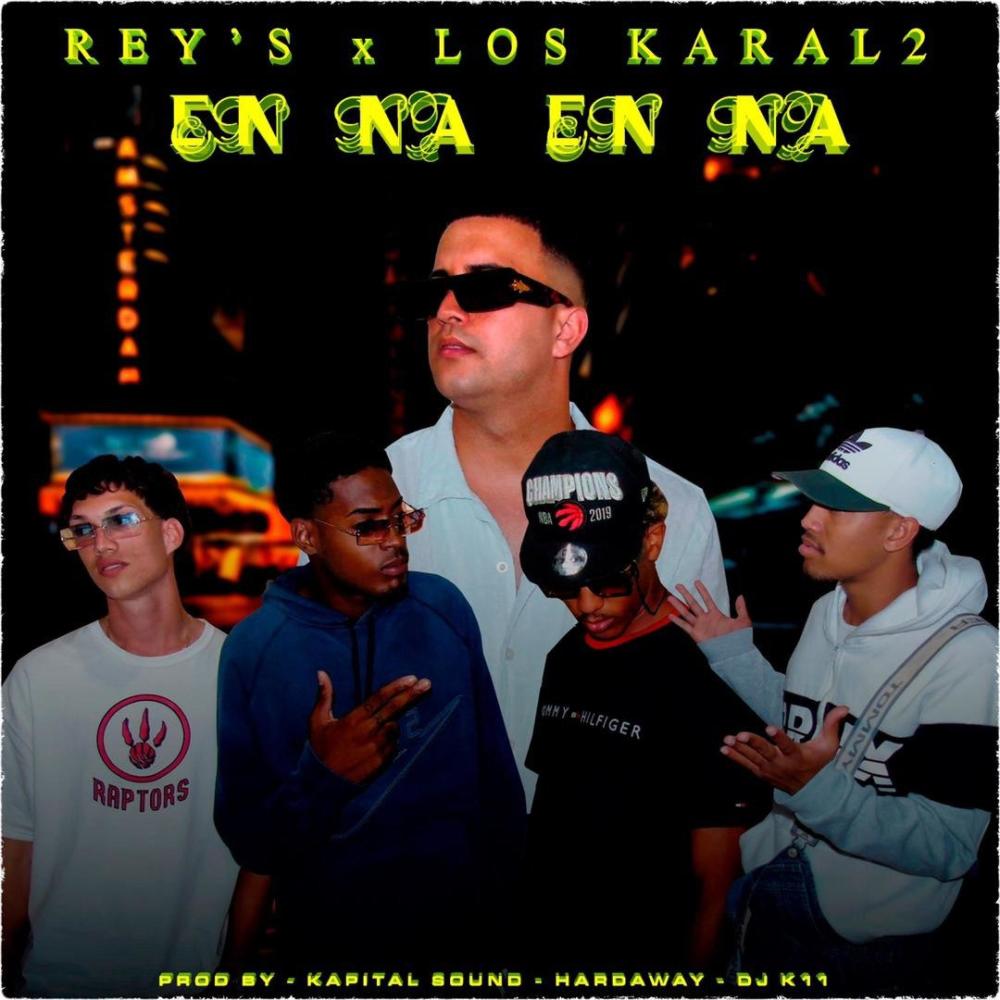 En Na (feat. Rey & Kral2 de cuba) (Explicit)