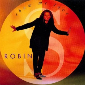 อัลบัม Show Me Love ศิลปิน Robin S