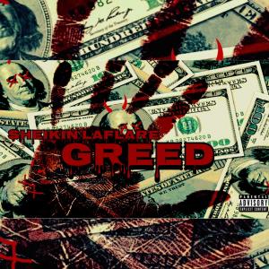 Sheikin LaFlare的專輯Greed (Explicit)