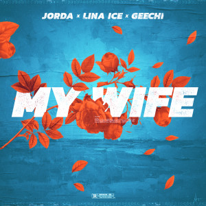收聽Jorda的My Wife (Explicit)歌詞歌曲