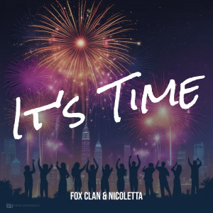 Listen to It's Time song with lyrics from Fox Clan