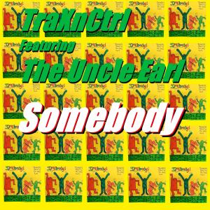 收聽TraXnCtrl的Somebody歌詞歌曲