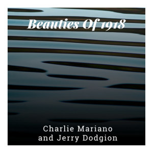 Jerry Dodgion的专辑Beauties of 1918