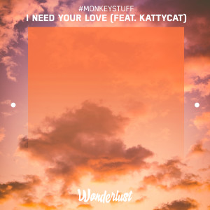 收聽#MONKEYStuff的I Need Your Love歌詞歌曲