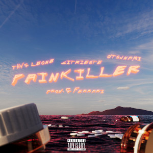 Dengarkan lagu PAINKILLER (feat. CITRIESTE & O'Tsunami) (Explicit) nyanyian ThvgLeone dengan lirik