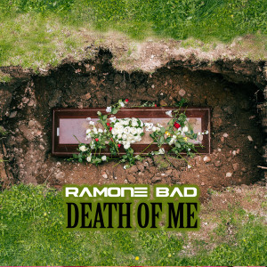 Dengarkan Death of Me (Explicit) lagu dari Ramone Bad dengan lirik