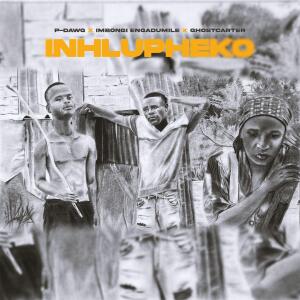 Album Inhlupheko from P-Dawg